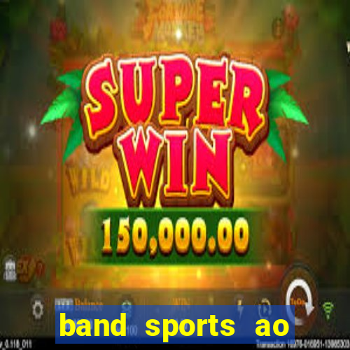 band sports ao vivo gratis